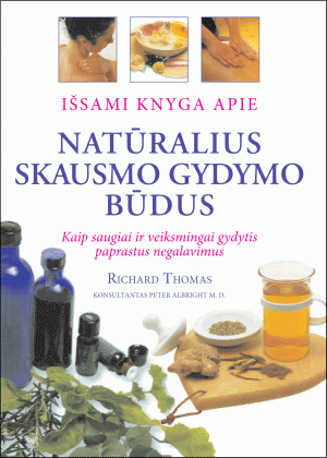 Išsami knyga apie natūralius skausmo gydymo būdus